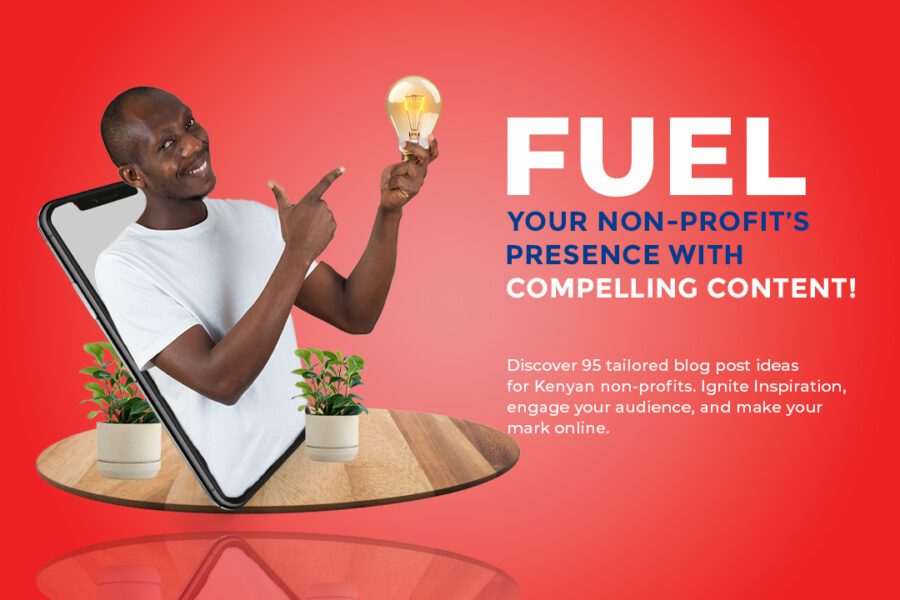 Blog Post Ideas for Non Profits in Kenya