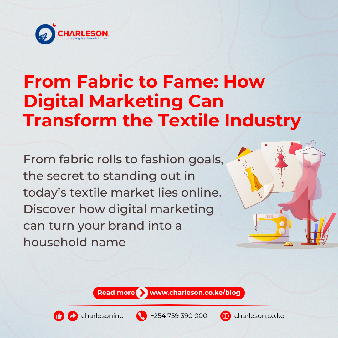 Why the Textile Industry Needs a Strong Digital Presence to Drive Sales and Market Popularity